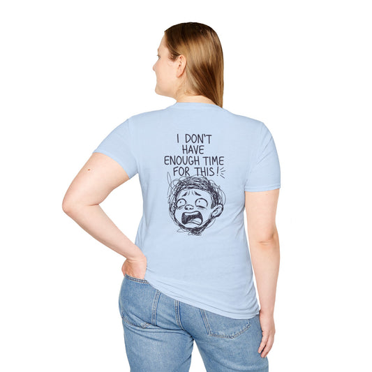 Phoenix "I Don't Have Enough Time For This" T-Shirt — Funny Frustrated Sketch Tee
