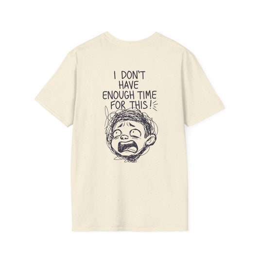 Phoenix "I Don't Have Enough Time For This" T-Shirt — Funny Frustrated Sketch Tee
